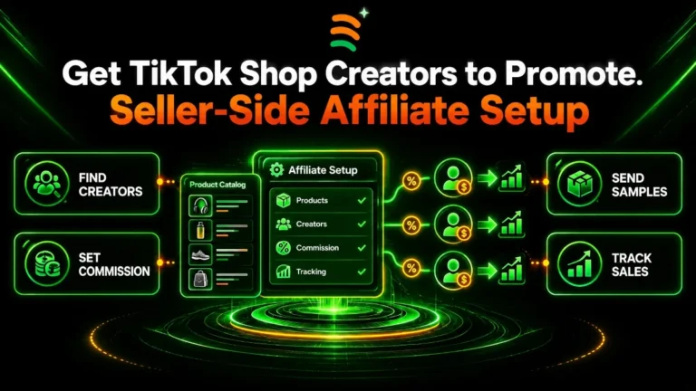 How to find affiliates for TikTok Shop: seller-side affiliate setup to find creators, set commission, send samples and track sales